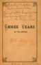 [Gutenberg 48822] • Three Years in the Service / A Record of the Doings of the 11th Reg. Missouri Vols.